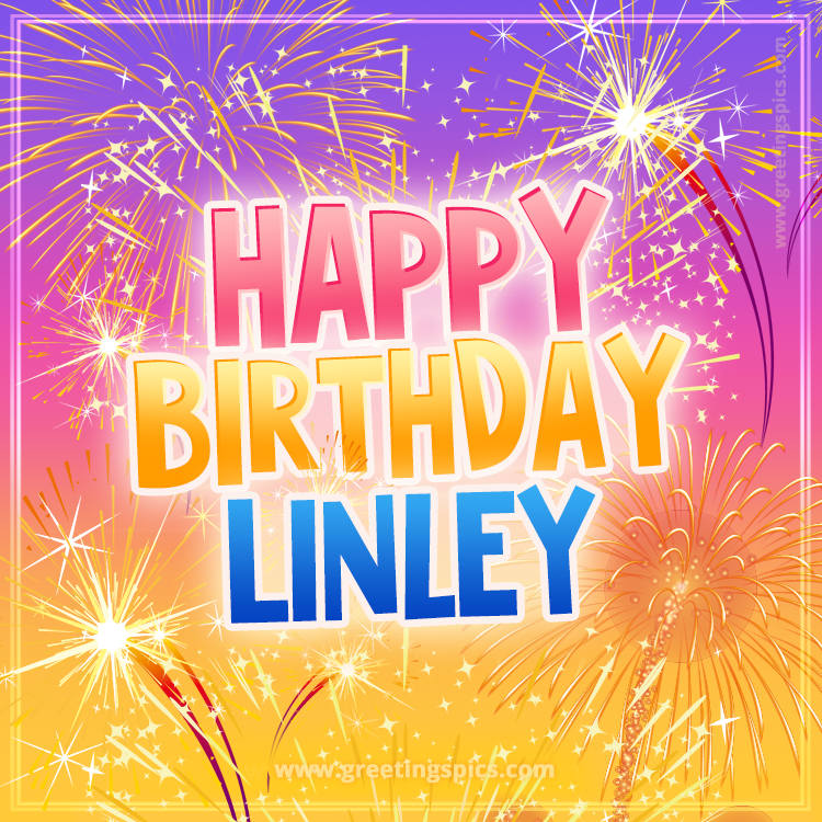 Happy Birthday Linley Picture with fireworks (square shape image)