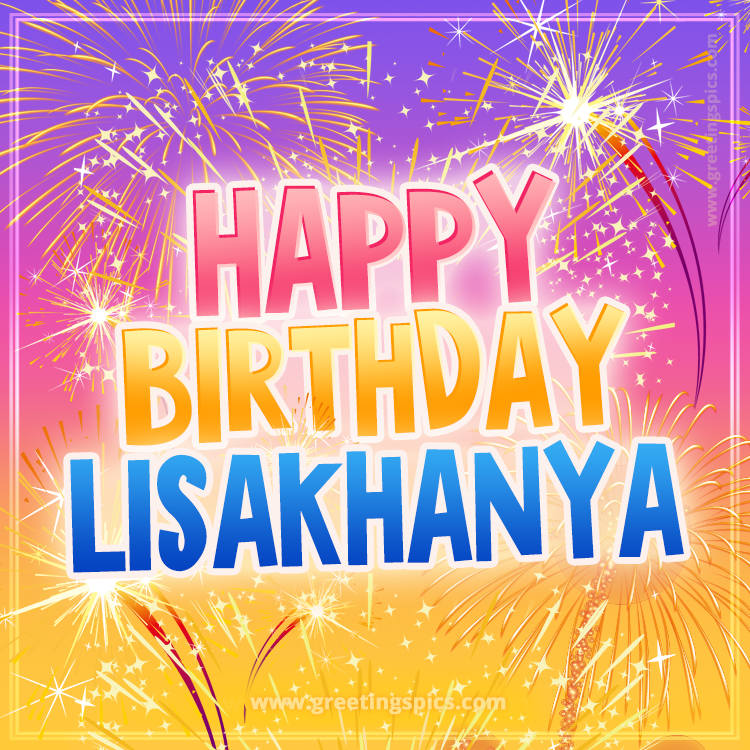 Happy Birthday Lisakhanya Picture with fireworks (square shape image)