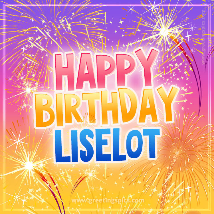 Happy Birthday Liselot Picture with fireworks (square shape image)