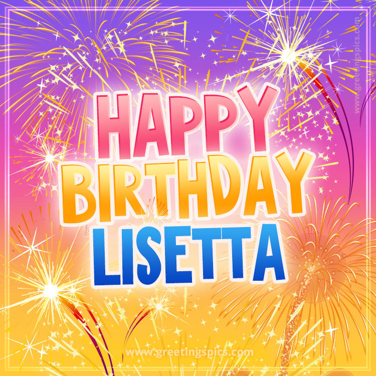 Happy Birthday Lisetta Picture with fireworks (square shape image)