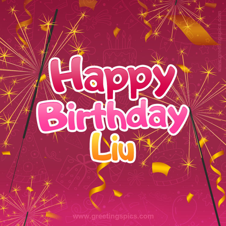 Happy Birthday Liu Image with sparklers (square shape image)