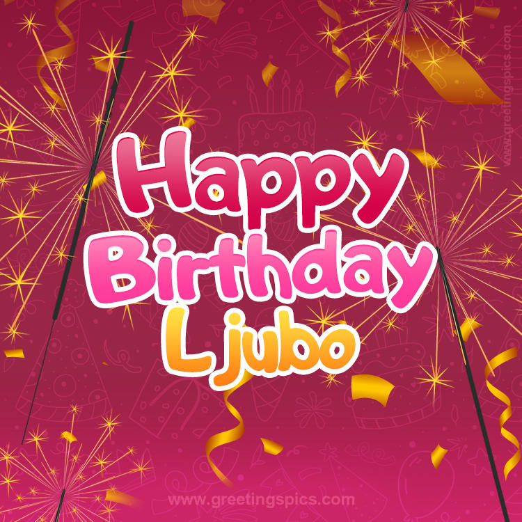 Happy Birthday Ljubo Image with sparklers (square shape image)