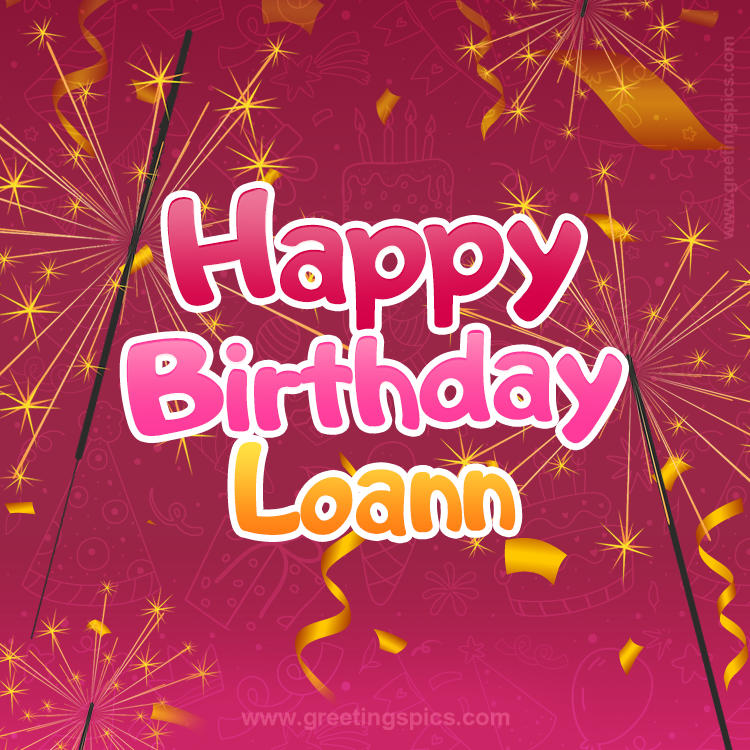 Happy Birthday Loann Image with sparklers (square shape image)