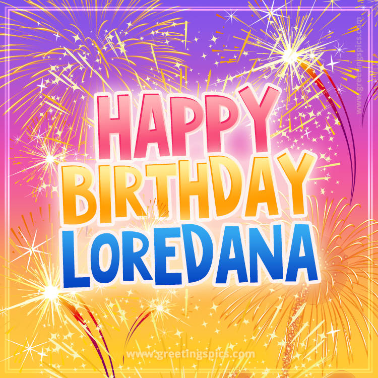 Happy Birthday Loredana Picture with fireworks (square shape image)