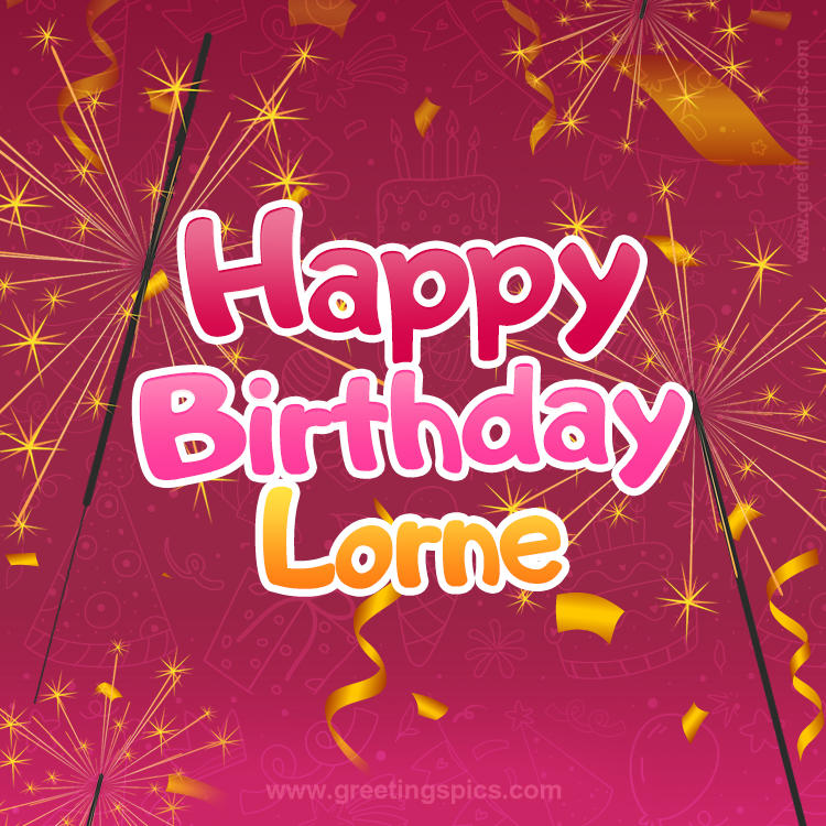 Happy Birthday Lorne Image with sparklers (square shape image)