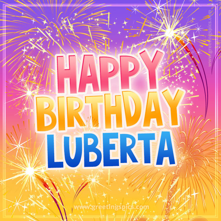 Happy Birthday Luberta Picture with fireworks (square shape image)