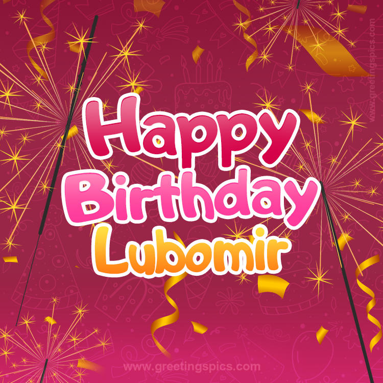 Happy Birthday Lubomir Image with sparklers (square shape image)