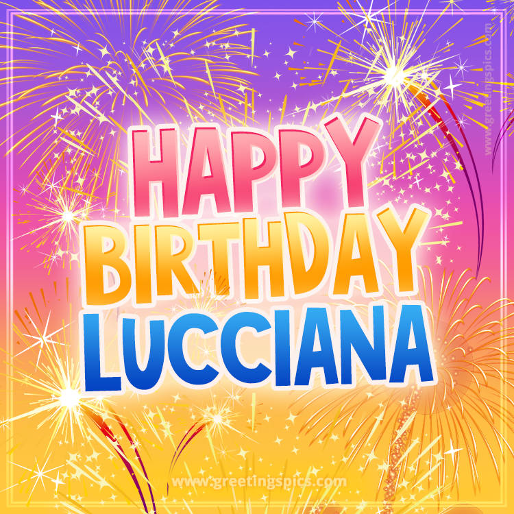 Happy Birthday Lucciana Picture with fireworks (square shape image)