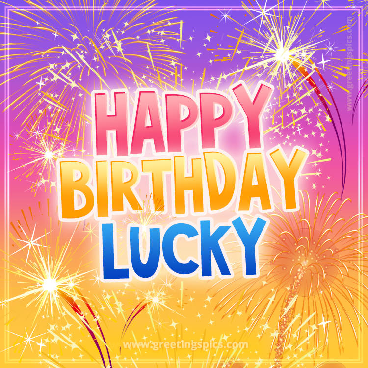 Happy Birthday Lucky Picture with fireworks (square shape image)