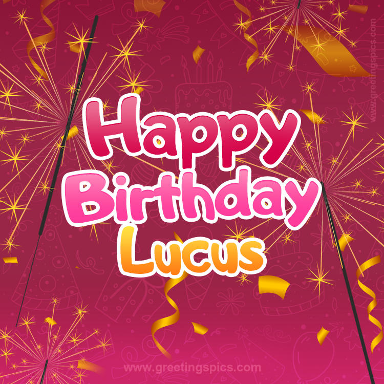 Happy Birthday Lucus Image with sparklers (square shape image)