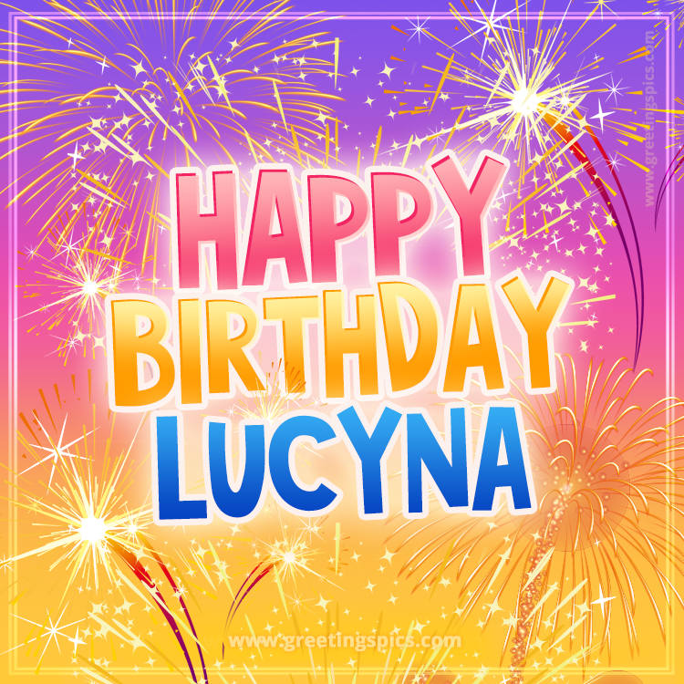 Happy Birthday Lucyna Picture with fireworks (square shape image)