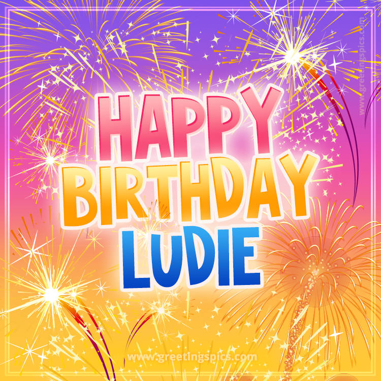 Happy Birthday Ludie Picture with fireworks (square shape image)