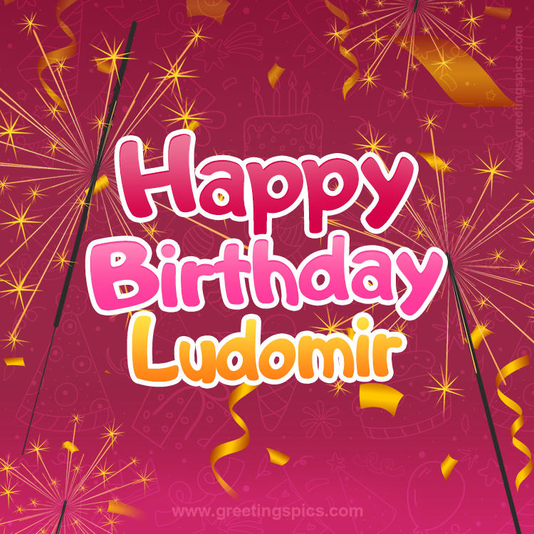 Happy Birthday Ludomir Image with sparklers (square shape image)