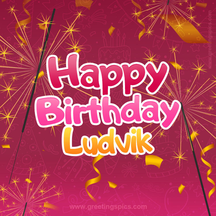 Happy Birthday Ludvik Image with sparklers (square shape image)