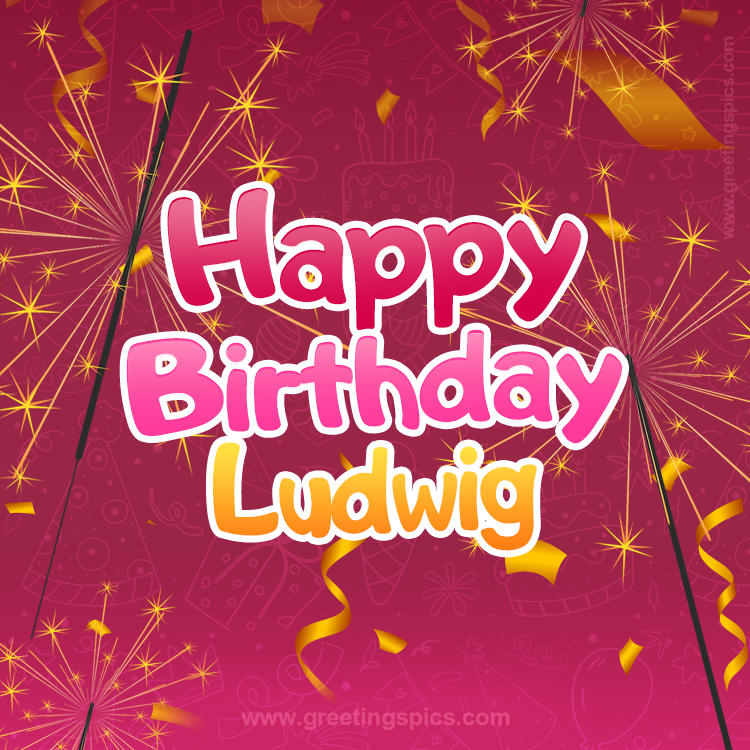 Happy Birthday Ludwig Image with sparklers (square shape image)