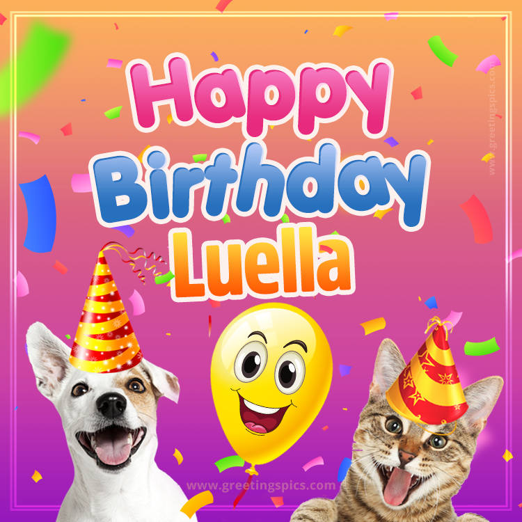 Happy Birthday Luella Funny Image with cat and dog (square shape image)