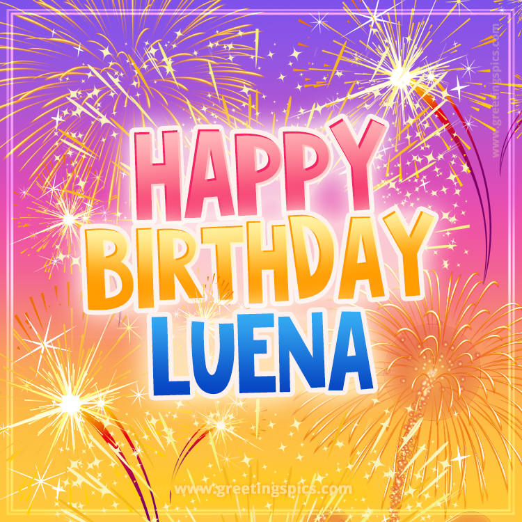 Happy Birthday Luena Picture with fireworks (square shape image)