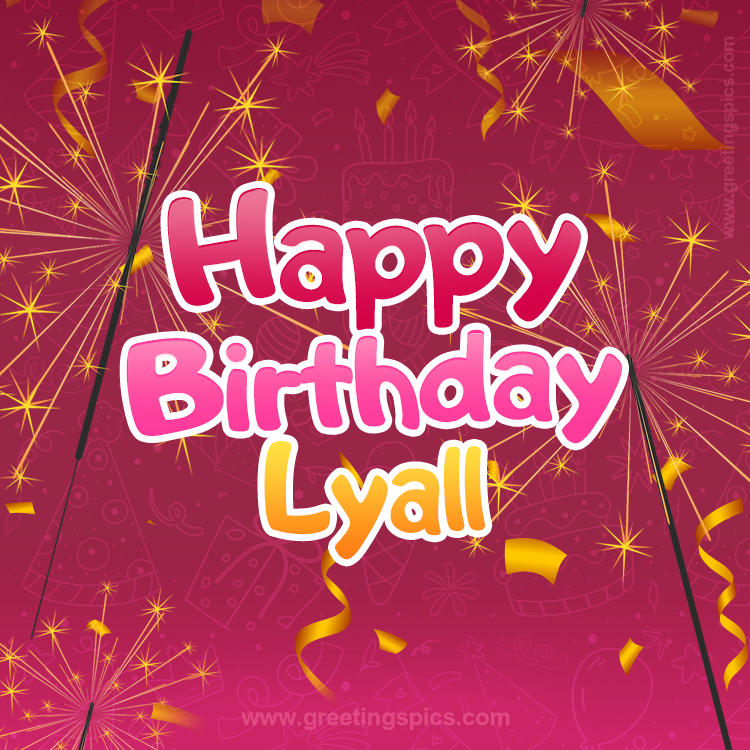 Happy Birthday Lyall Image with sparklers (square shape image)