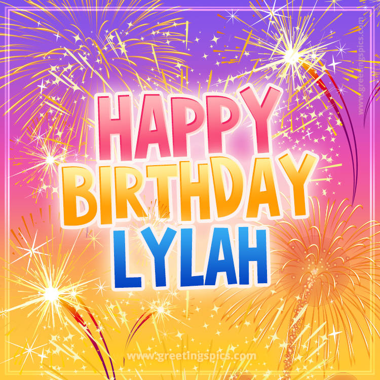 Happy Birthday Lylah Picture with fireworks (square shape image)