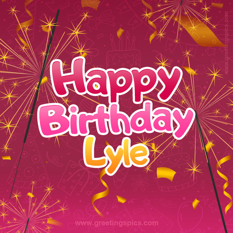 Happy Birthday Lyle Image with sparklers (square shape image)