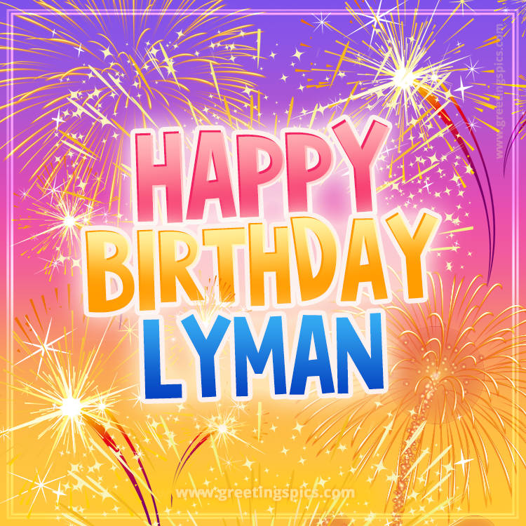 Happy Birthday Lyman Picture with fireworks (square shape image)