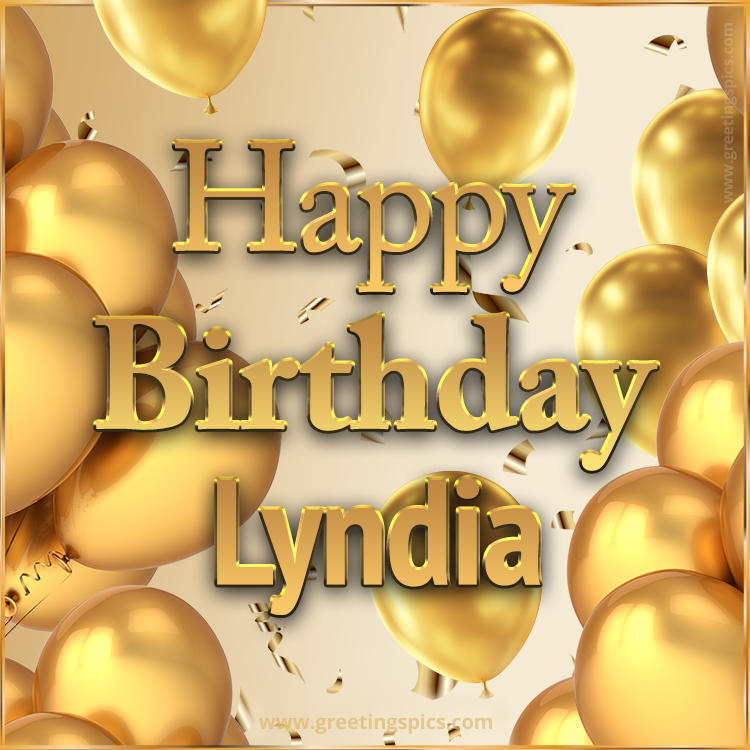 Happy Birthday Lyndia Card with golden confetti and balloons (square shape image)