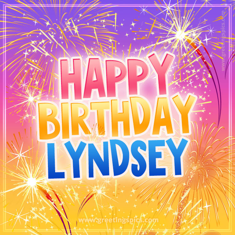 Happy Birthday Lyndsey Picture with fireworks (square shape image)