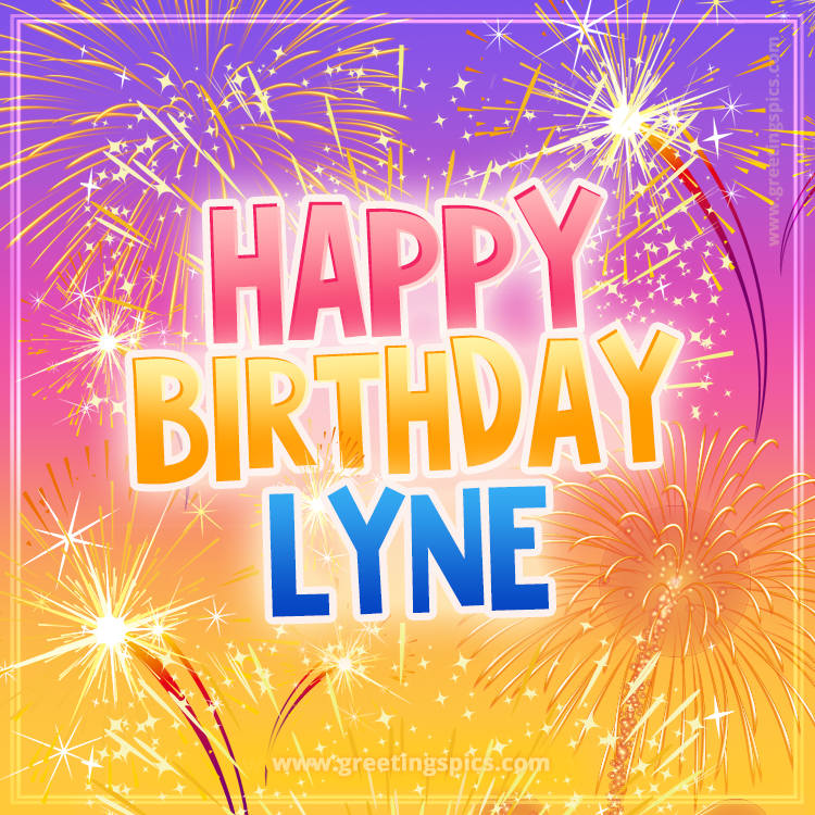 Happy Birthday Lyne Picture with fireworks (square shape image)