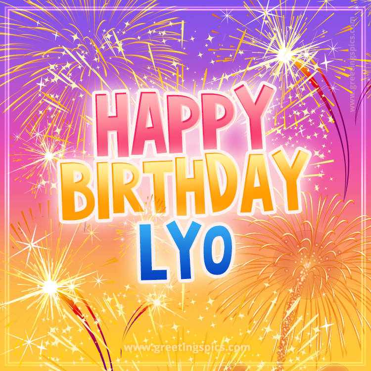 Happy Birthday Lyo Picture with fireworks (square shape image)