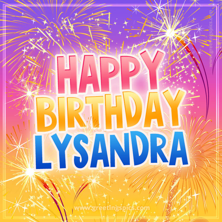 Happy Birthday Lysandra Picture with fireworks (square shape image)