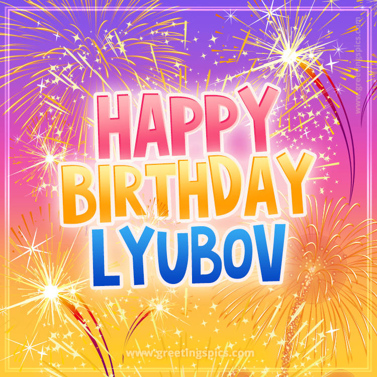 Happy Birthday Lyubov Picture with fireworks (square shape image)