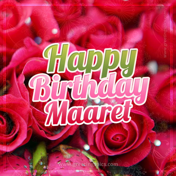 Happy Birthday Maaret beautiful Image with red roses (square shape image)