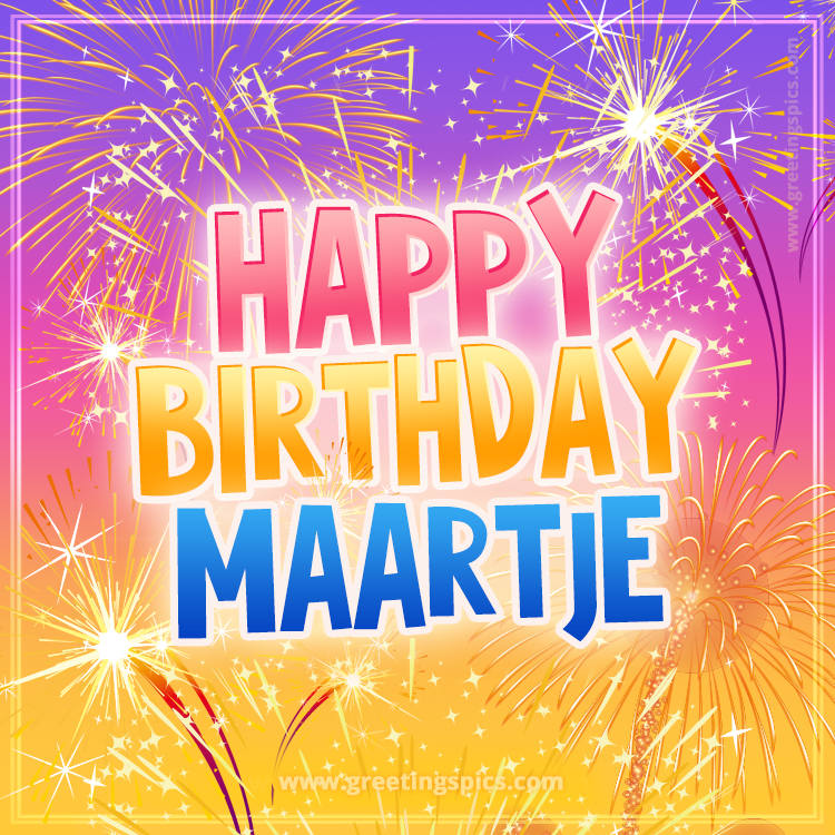 Happy Birthday Maartje Picture with fireworks (square shape image)