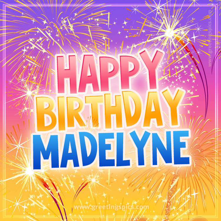 Happy Birthday Madelyne Picture with fireworks (square shape image)