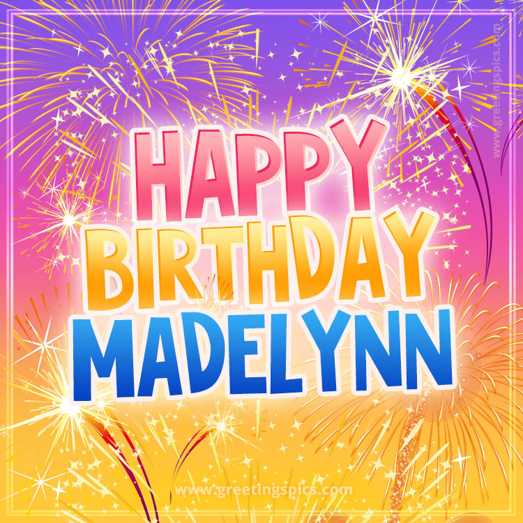 Happy Birthday Madelynn Picture with fireworks (square shape image)