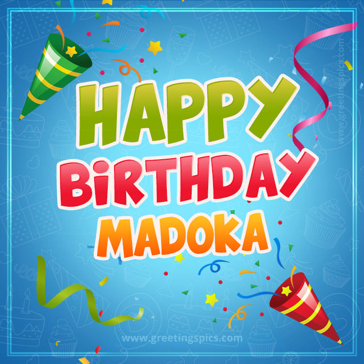 Happy Birthday Madoka picture with confetti and party poppers (square shape image)