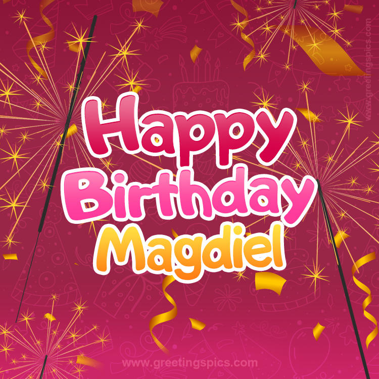 Happy Birthday Magdiel Image with sparklers (square shape image)