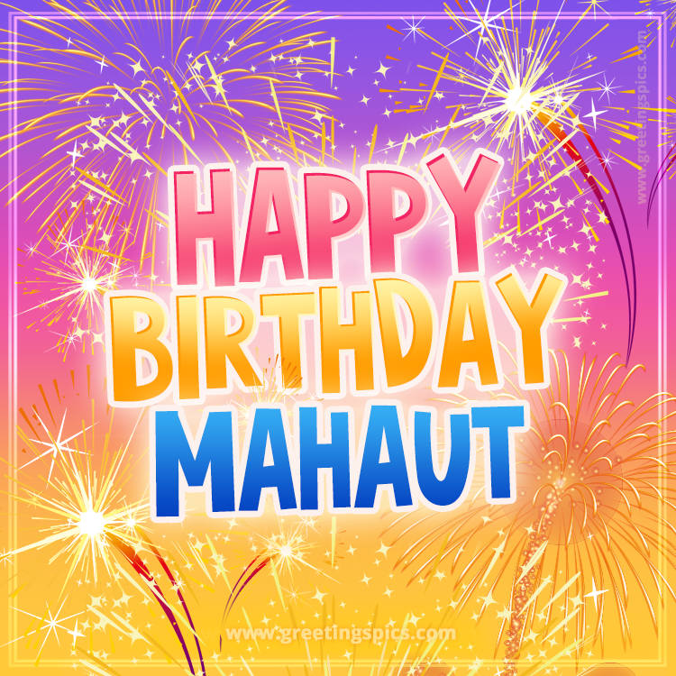 Happy Birthday Mahaut Picture with fireworks (square shape image)