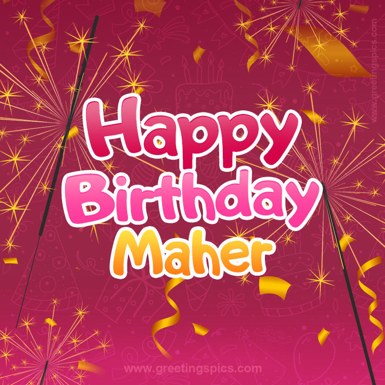 Happy Birthday Maher Image with sparklers (square shape image)