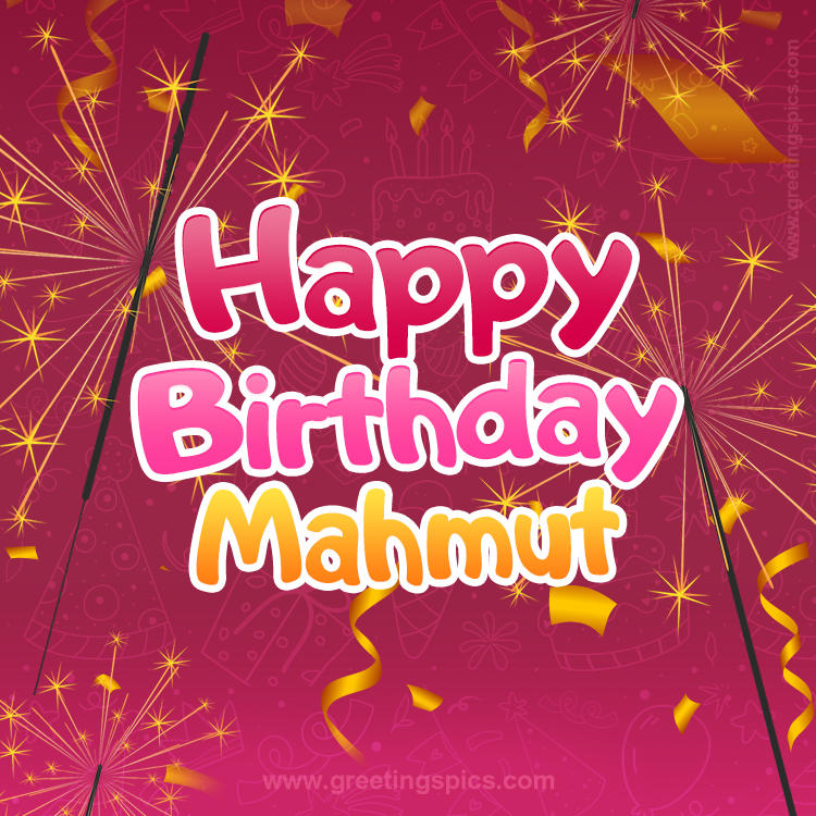 Happy Birthday Mahmut Image with sparklers (square shape image)