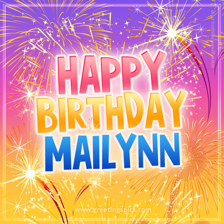 Happy Birthday Mailynn Picture with fireworks (square shape image)