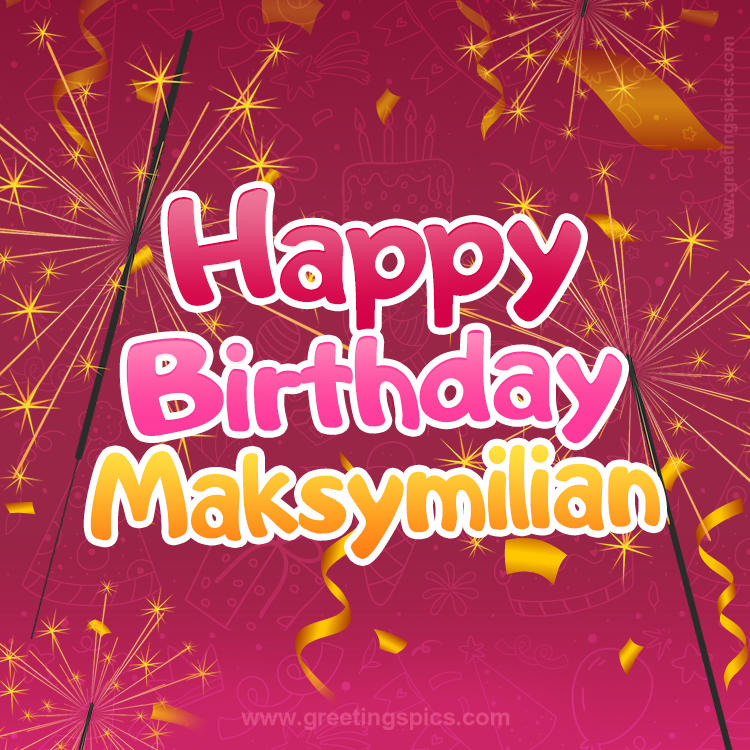 Happy Birthday Maksymilian Image with sparklers (square shape image)