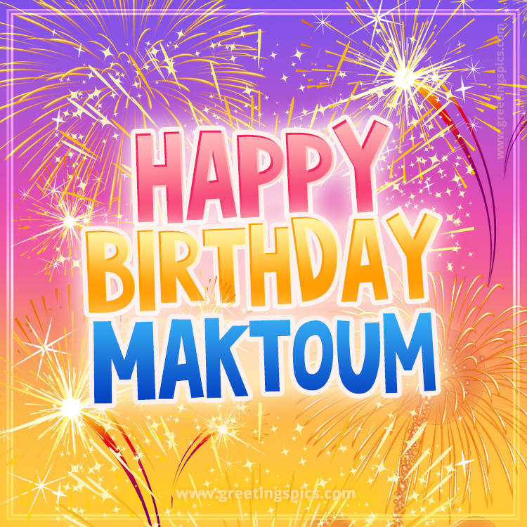 Happy Birthday Maktoum Picture with fireworks (square shape image)