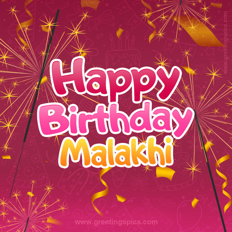 Happy Birthday Malakhi Image with sparklers (square shape image)