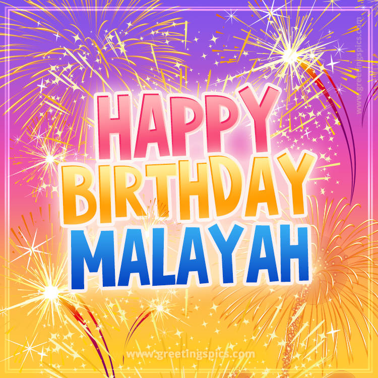 Happy Birthday Malayah Picture with fireworks (square shape image)