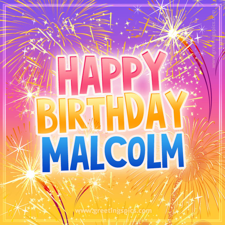 Happy Birthday Malcolm Picture with fireworks (square shape image)