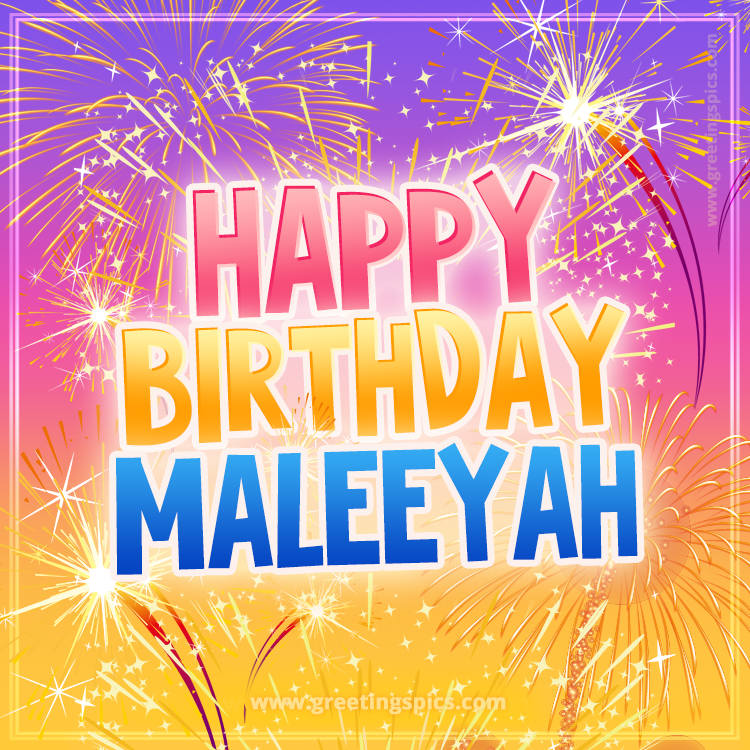 Happy Birthday Maleeyah Picture with fireworks (square shape image)