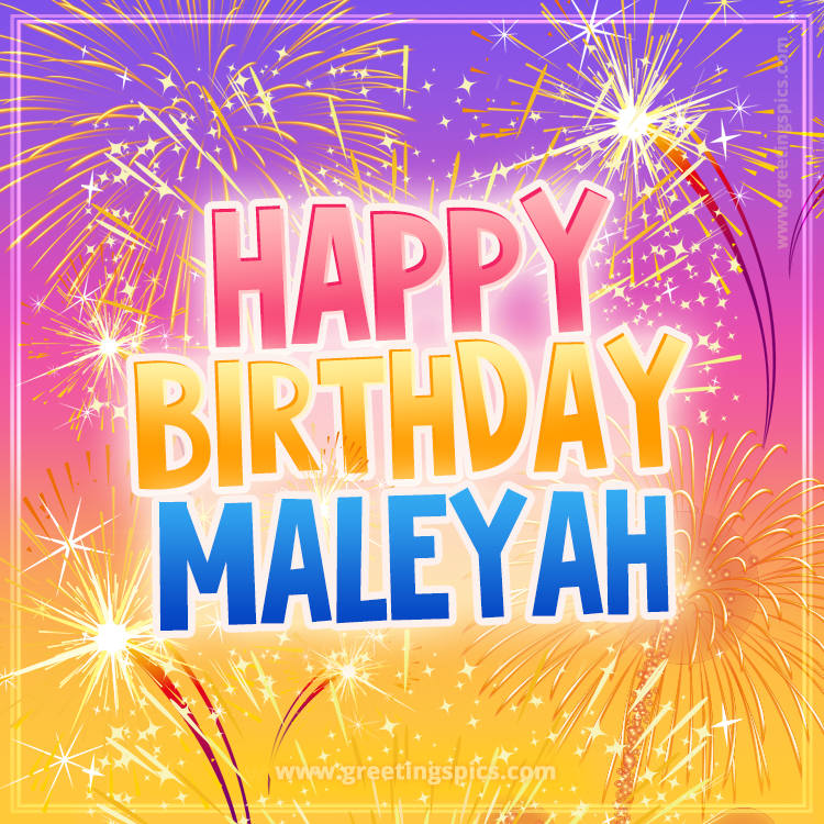 Happy Birthday Maleyah Picture with fireworks (square shape image)