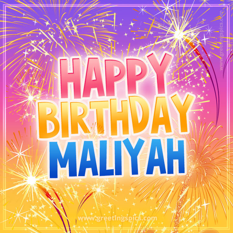 Happy Birthday Maliyah Picture with fireworks (square shape image)