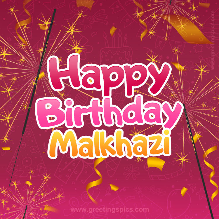 Happy Birthday Malkhazi Image with sparklers (square shape image)